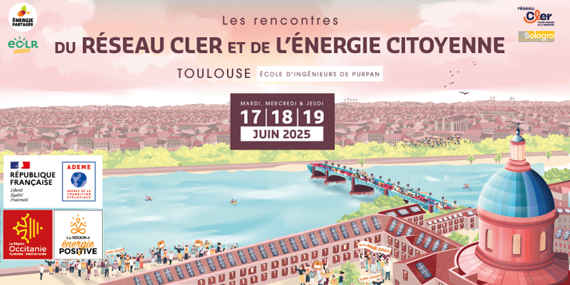 Les rencontres du réseau Cler et de l’énergie citoyenne à Toulouse / 17-18-19 juin 2025